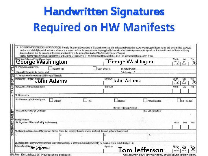 Handwritten Signatures Required on HW Manifests George Washington John Adams Tom Jefferson 02 22 Handwritten Signatures Required on HW Manifests George Washington John Adams Tom Jefferson 02 22