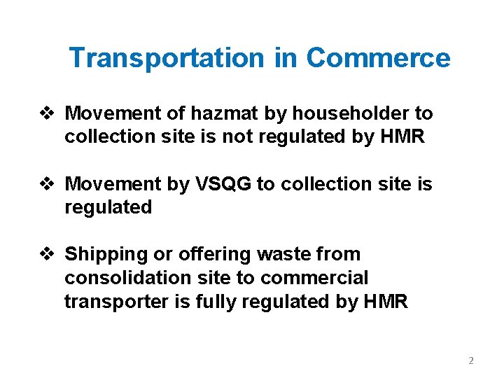 Transportation in Commerce v Movement of hazmat by householder to collection site is not Transportation in Commerce v Movement of hazmat by householder to collection site is not
