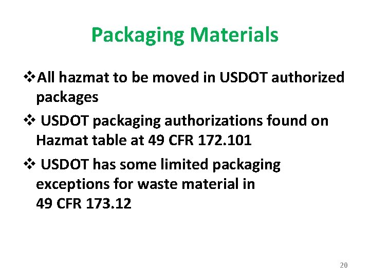 Packaging Materials v. All hazmat to be moved in USDOT authorized packages v USDOT Packaging Materials v. All hazmat to be moved in USDOT authorized packages v USDOT