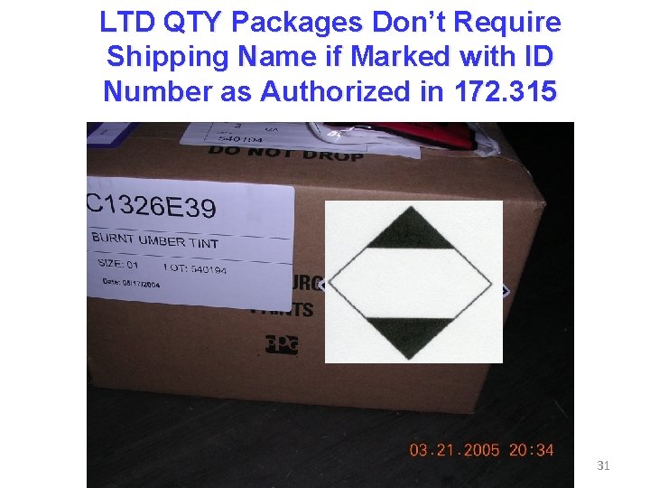 LTD QTY Packages Don’t Require Shipping Name if Marked with ID Number as Authorized LTD QTY Packages Don’t Require Shipping Name if Marked with ID Number as Authorized