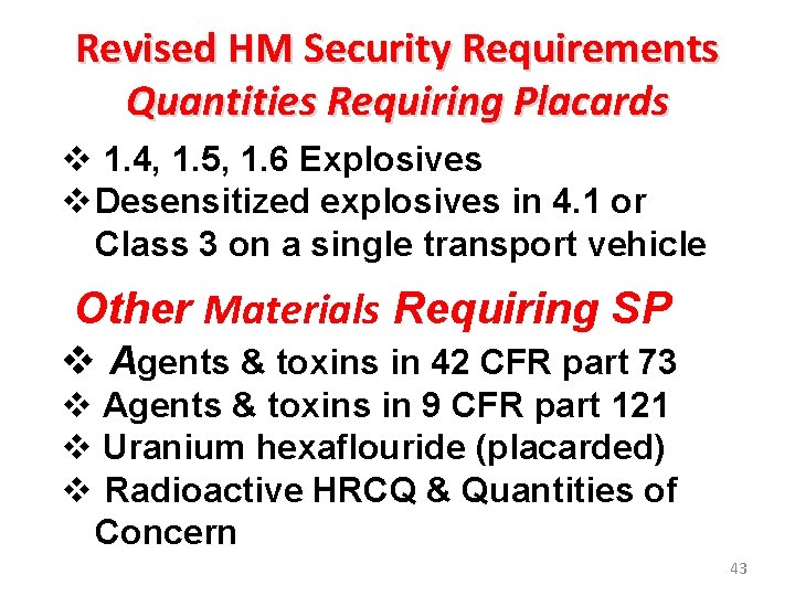 Revised HM Security Requirements Quantities Requiring Placards v 1. 4, 1. 5, 1. 6 Revised HM Security Requirements Quantities Requiring Placards v 1. 4, 1. 5, 1. 6