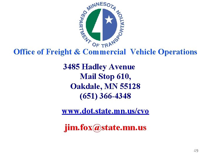 Office of Freight & Commercial Vehicle Operations 3485 Hadley Avenue Mail Stop 610, Oakdale, Office of Freight & Commercial Vehicle Operations 3485 Hadley Avenue Mail Stop 610, Oakdale,