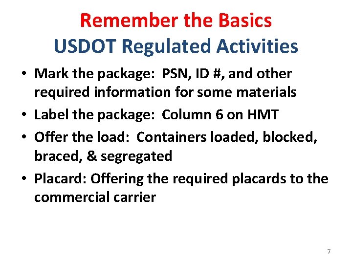 Remember the Basics USDOT Regulated Activities • Mark the package: PSN, ID #, and Remember the Basics USDOT Regulated Activities • Mark the package: PSN, ID #, and