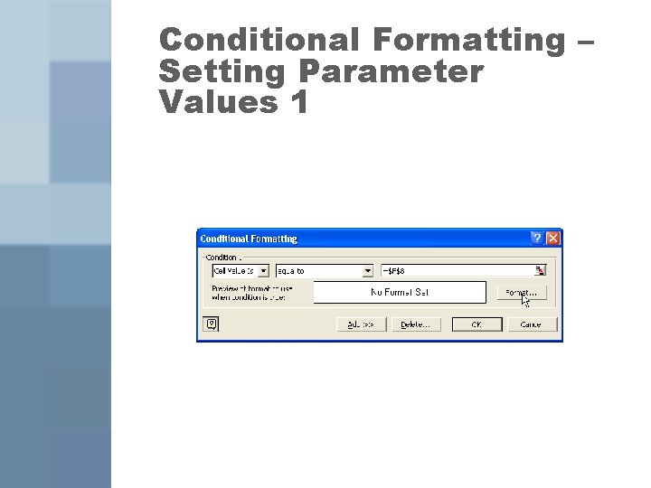 Conditional Formatting – Setting Parameter Values 1 