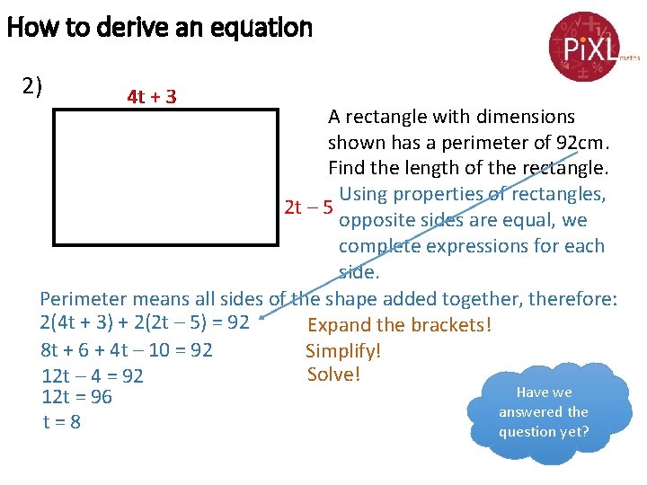 How to derive an equation 2) 4 t + 3 A rectangle with dimensions