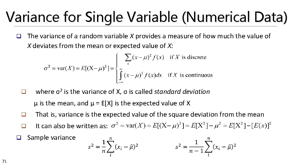 Variance for Single Variable (Numerical Data) q q The variance of a random variable