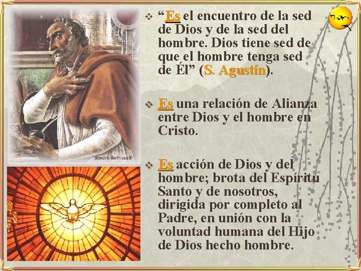 v “Es el encuentro de la sed de Dios y de la sed del