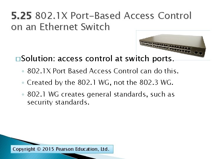 5. 25 802. 1 X Port-Based Access Control on an Ethernet Switch � Solution: