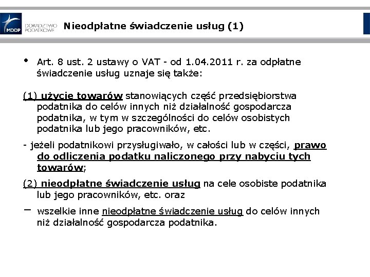 Nieodpłatne świadczenie usług (1) • Art. 8 ust. 2 ustawy o VAT - od