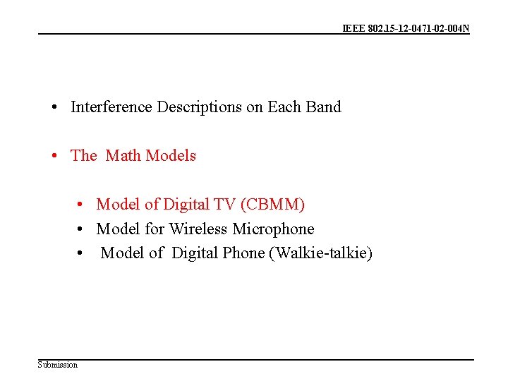 IEEE 802. 15 -12 -0471 -02 -004 N • Interference Descriptions on Each Band