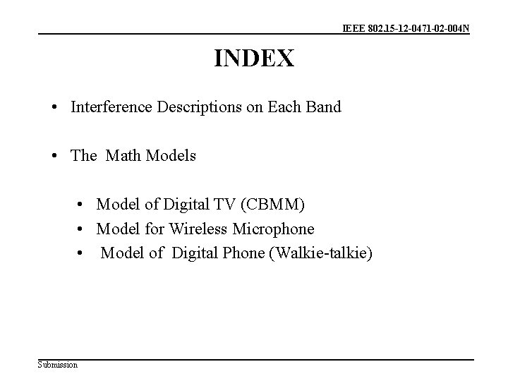 IEEE 802. 15 -12 -0471 -02 -004 N INDEX • Interference Descriptions on Each