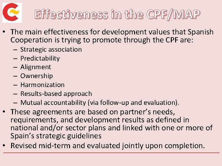 Effectiveness in the CPF/MAP • The main effectiveness for development values that Spanish Cooperation