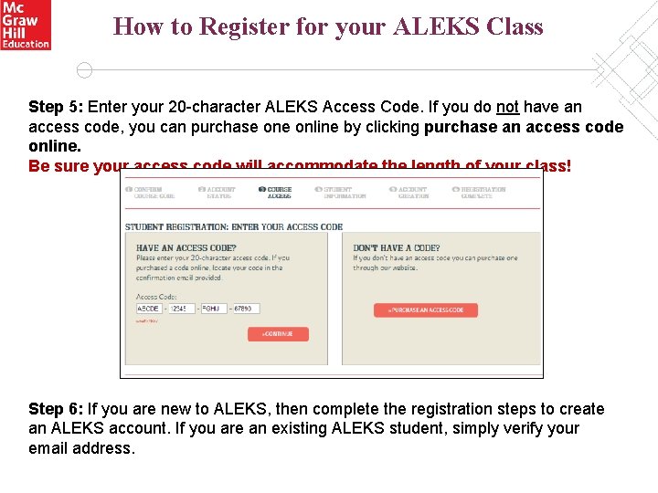 How to Register for your ALEKS Class Step 5: Enter your 20 -character ALEKS