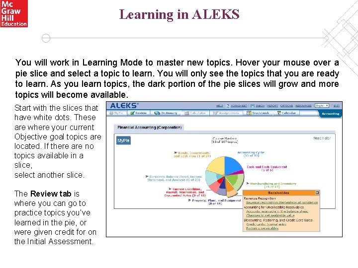 Learning in ALEKS You will work in Learning Mode to master new topics. Hover