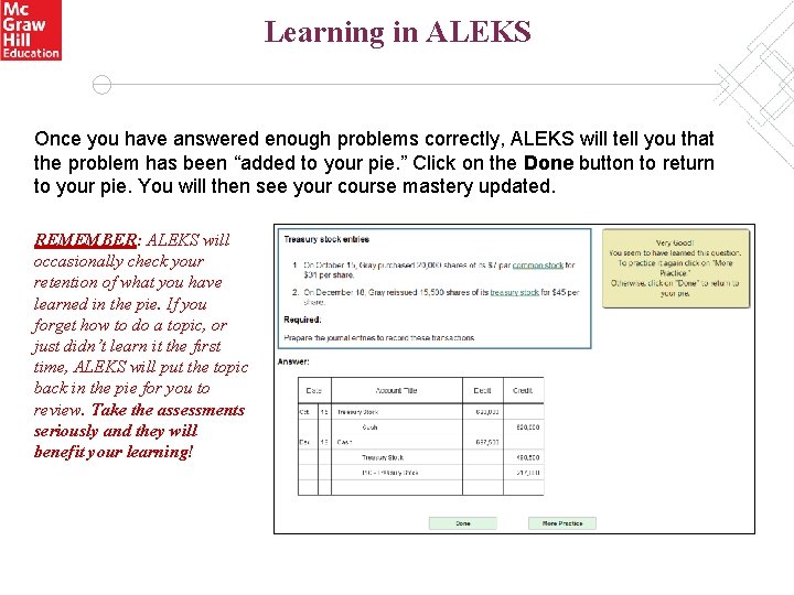 Learning in ALEKS Once you have answered enough problems correctly, ALEKS will tell you