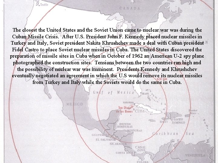 The closest the United States and the Soviet Union came to nuclear was during The closest the United States and the Soviet Union came to nuclear was during