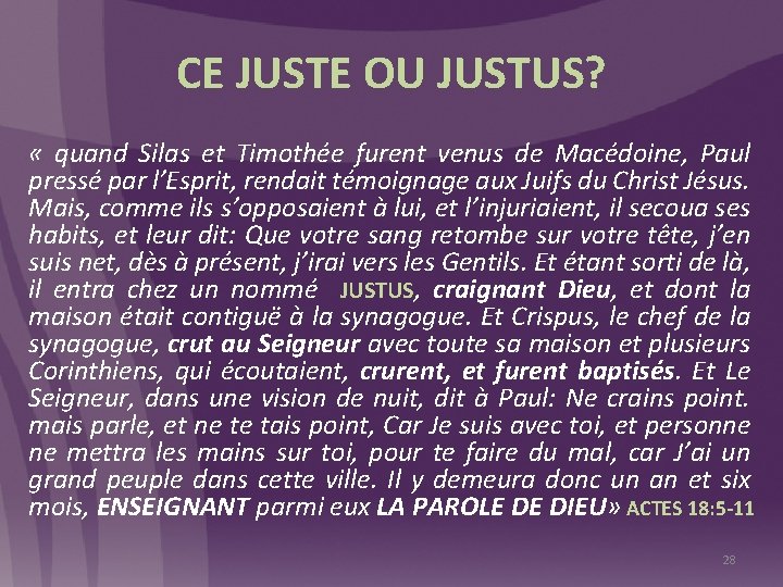 CE JUSTE OU JUSTUS? « quand Silas et Timothée furent venus de Macédoine, Paul