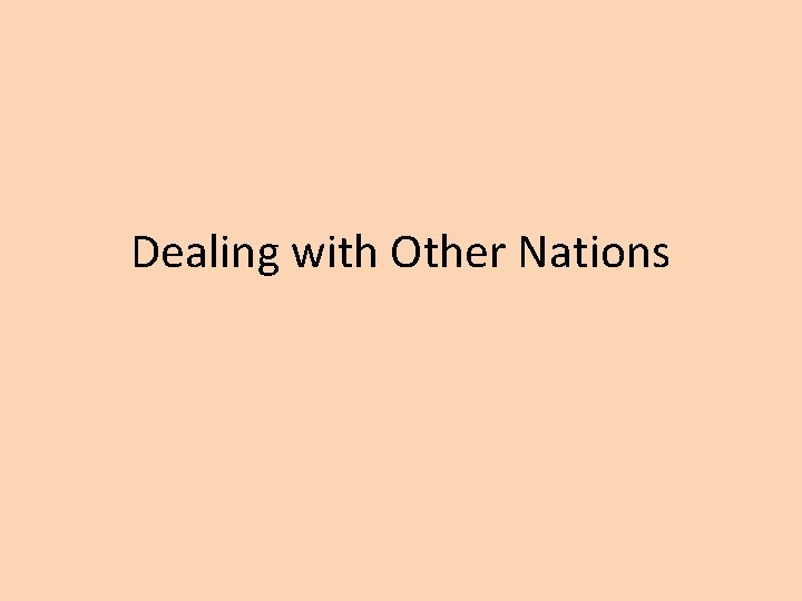 Dealing with Other Nations 