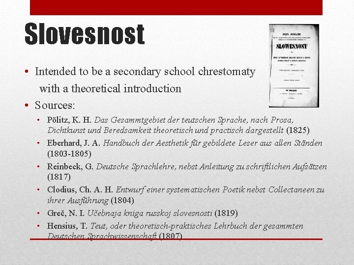 Slovesnost • Intended to be a secondary school chrestomaty with a theoretical introduction •
