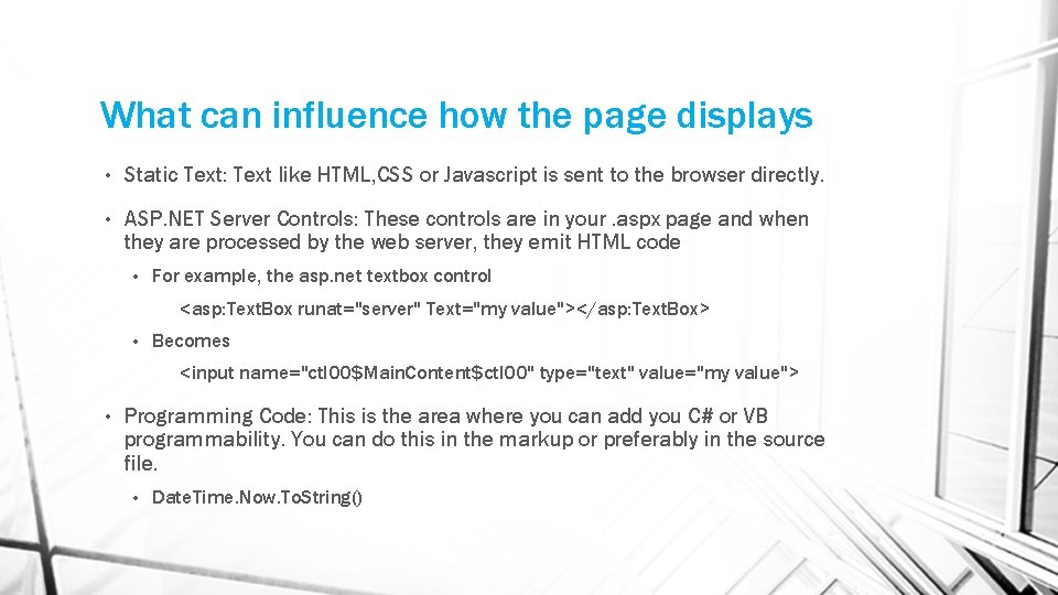 What can influence how the page displays • Static Text: Text like HTML, CSS