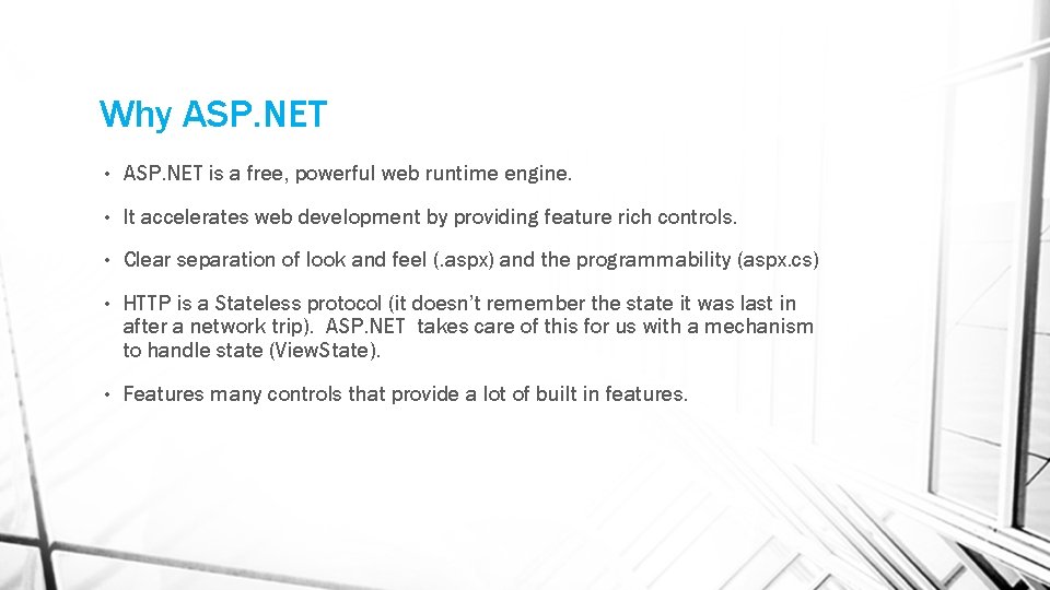 Why ASP. NET • ASP. NET is a free, powerful web runtime engine. •