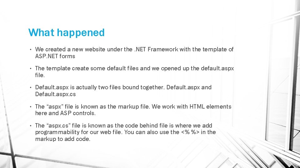 What happened • We created a new website under the. NET Framework with the