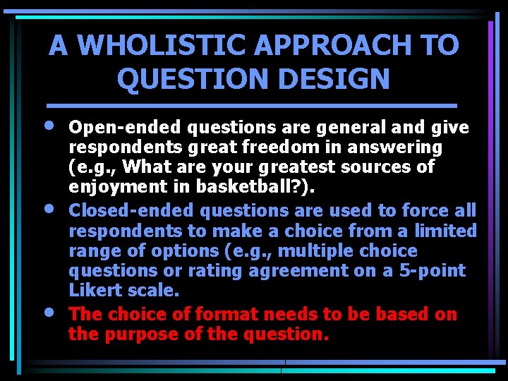 Open Questions Design THE BASICS OF CRAFTING GOOD QUESTIONS Damon Burton