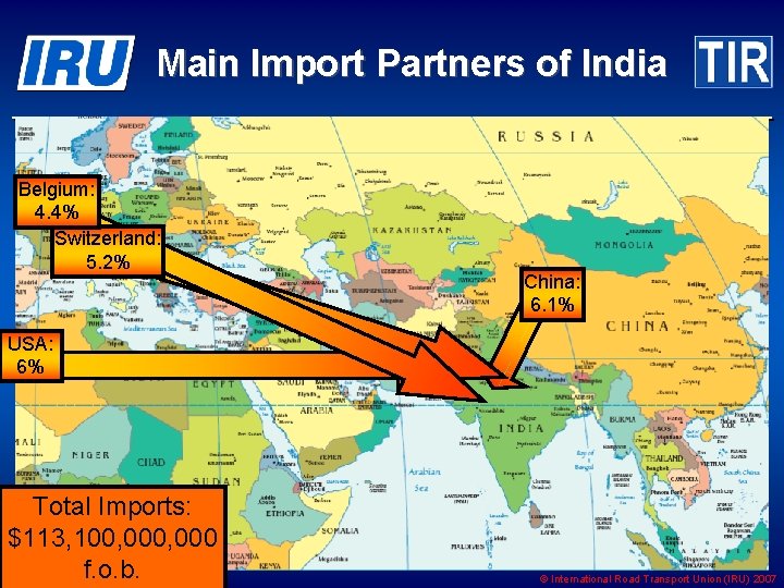 Main Import Partners of India Belgium: 4. 4% Switzerland: 5. 2% China: 6. 1%