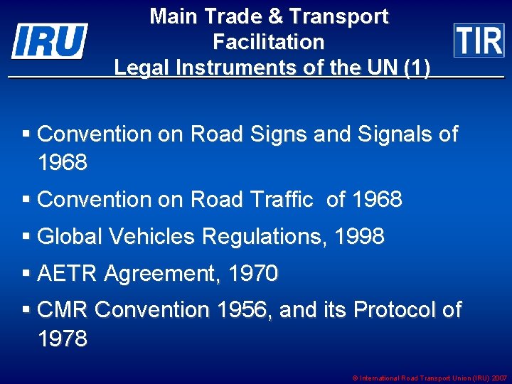 Main Trade & Transport Facilitation Legal Instruments of the UN (1) § Convention on