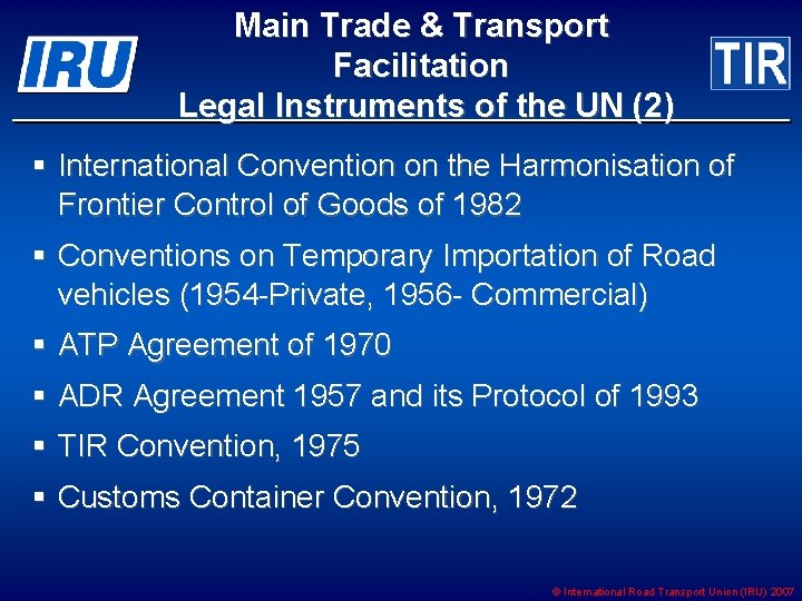 Main Trade & Transport Facilitation Legal Instruments of the UN (2) § International Convention