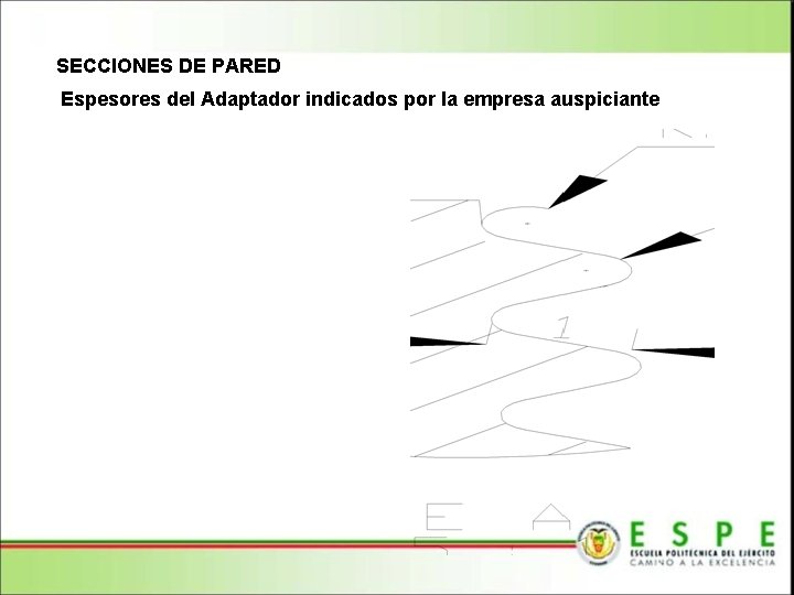 SECCIONES DE PARED Espesores del Adaptador indicados por la empresa auspiciante 