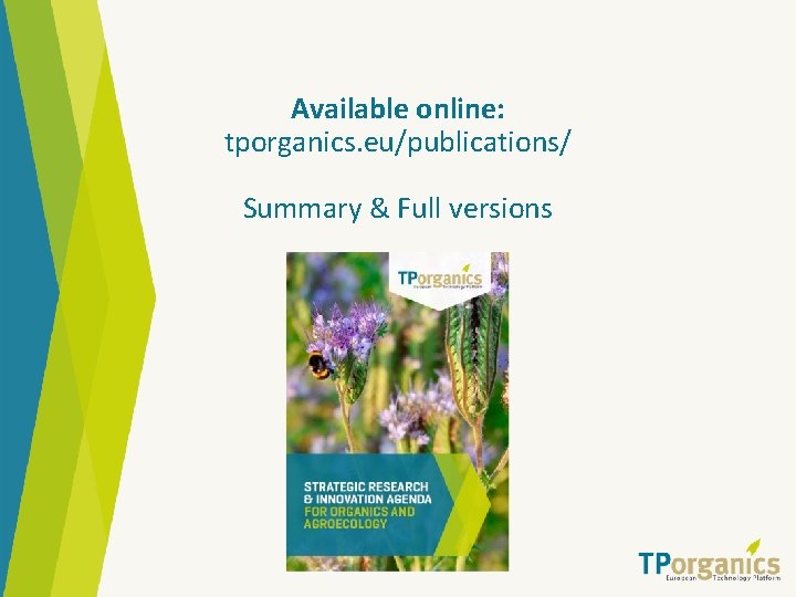 Available online: tporganics. eu/publications/ Summary & Full versions 