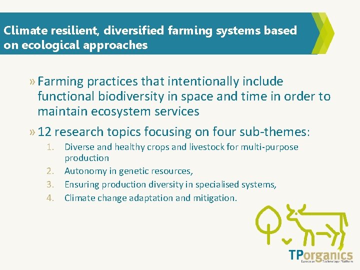 Climate resilient, diversified farming systems based on ecological approaches » Farming practices that intentionally