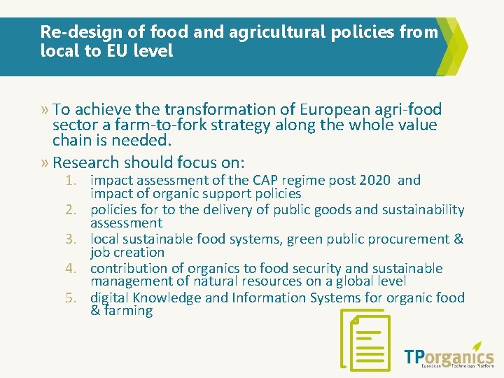 Re-design of food and agricultural policies from local to EU level » To achieve