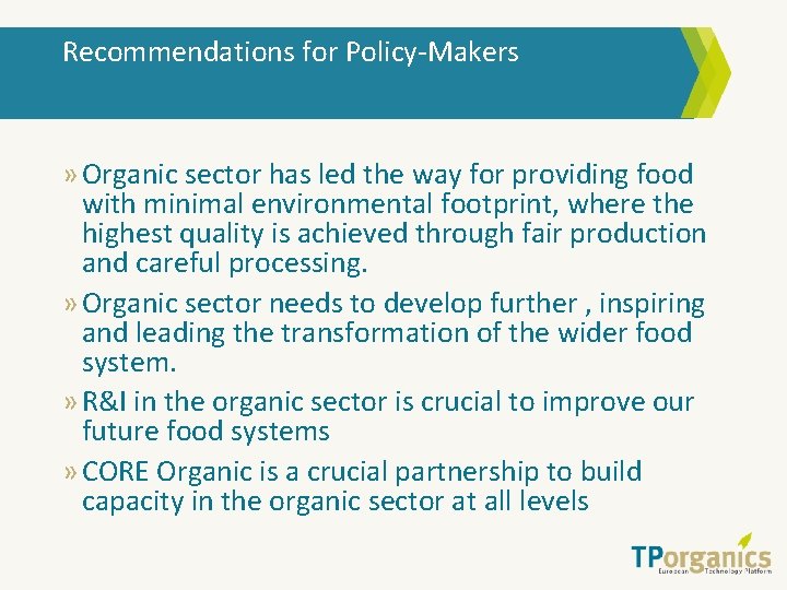 Recommendations for Policy-Makers » Organic sector has led the way for providing food with