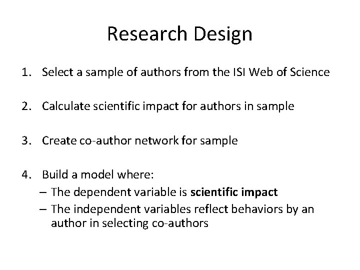 Research Design 1. Select a sample of authors from the ISI Web of Science