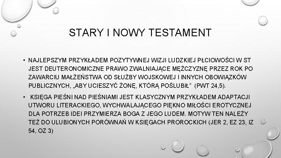 STARY I NOWY TESTAMENT • NAJLEPSZYM PRZYKŁADEM POZYTYWNEJ WIZJI LUDZKIEJ PŁCIOWOŚCI W ST JEST