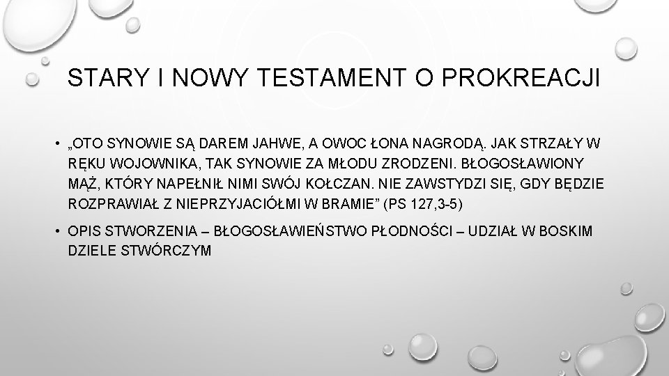 STARY I NOWY TESTAMENT O PROKREACJI • „OTO SYNOWIE SĄ DAREM JAHWE, A OWOC