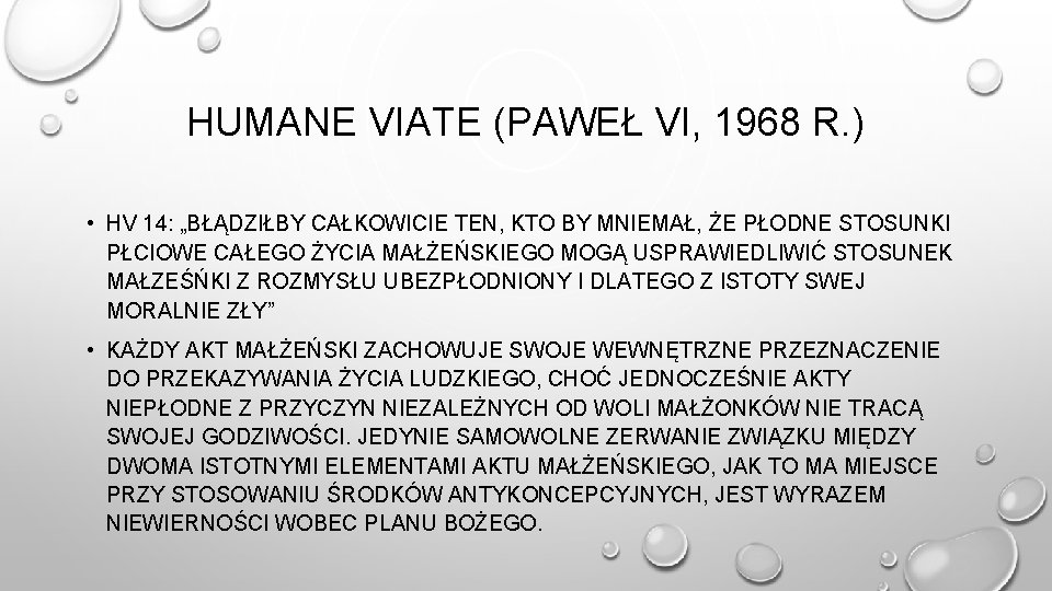 HUMANE VIATE (PAWEŁ VI, 1968 R. ) • HV 14: „BŁĄDZIŁBY CAŁKOWICIE TEN, KTO