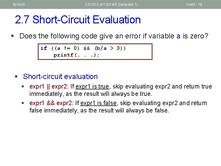 © NUS CS 1010 (AY 2014/5 Semester 1) Unit 5 - 16 2. 7