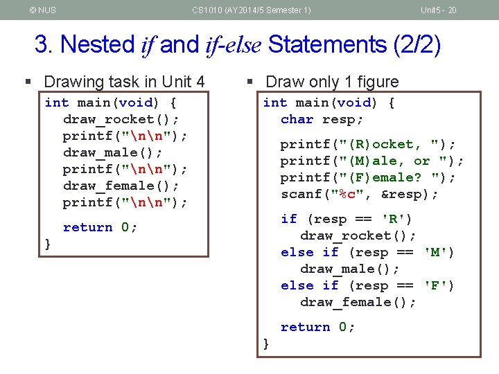 © NUS CS 1010 (AY 2014/5 Semester 1) Unit 5 - 20 3. Nested