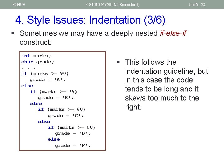 © NUS CS 1010 (AY 2014/5 Semester 1) Unit 5 - 23 4. Style