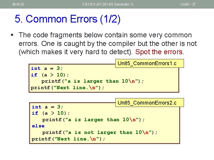 © NUS CS 1010 (AY 2014/5 Semester 1) Unit 5 - 27 5. Common