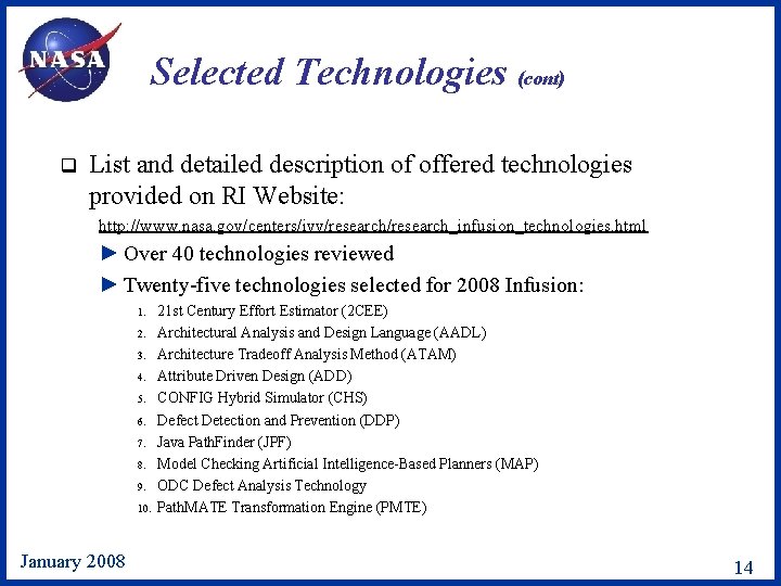 Selected Technologies (cont) q List and detailed description of offered technologies provided on RI
