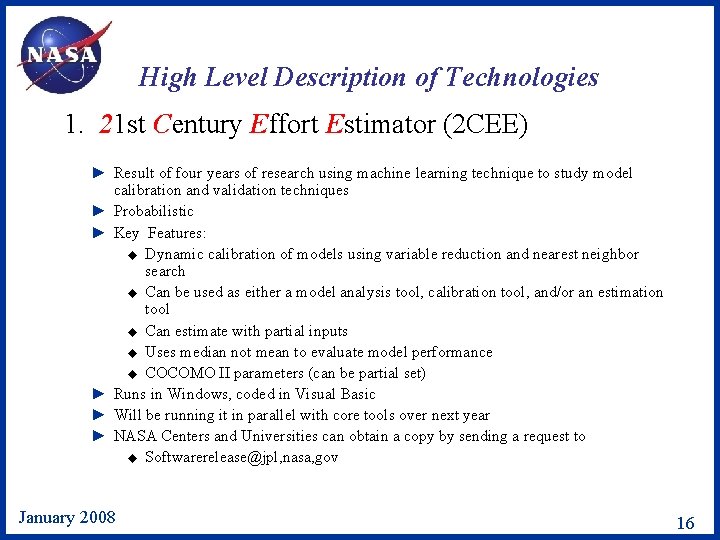 High Level Description of Technologies 1. 21 st Century Effort Estimator (2 CEE) ►