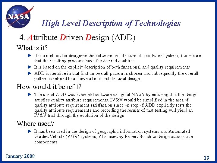 High Level Description of Technologies 4. Attribute Driven Design (ADD) What is it? ►