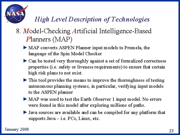 High Level Description of Technologies 8. Model-Checking Artificial Intelligence-Based Planners (MAP) ► MAP converts