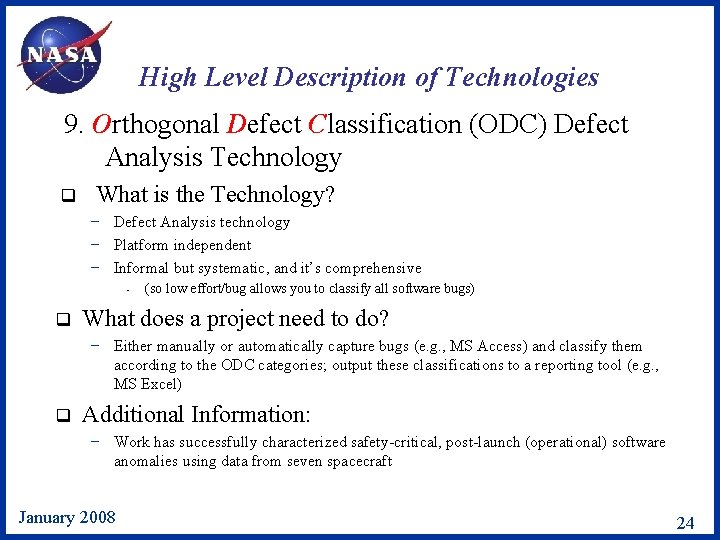 High Level Description of Technologies 9. Orthogonal Defect Classification (ODC) Defect Analysis Technology q