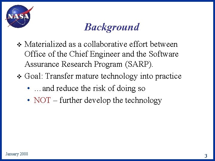 Background Materialized as a collaborative effort between Office of the Chief Engineer and the