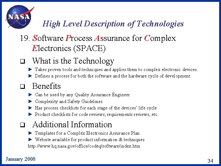 High Level Description of Technologies 19. Software Process Assurance for Complex Electronics (SPACE) q